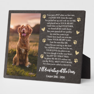 I'll Be Waiting at the Door Photo Dog Memorial Plaque