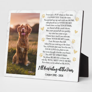 I'll Be Waiting at the Door Photo Dog Memorial Plaque