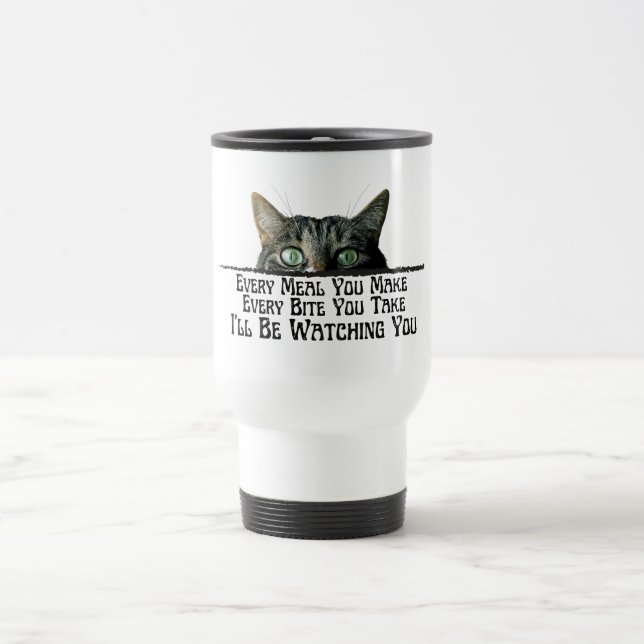 I'll Be Watching You Funny Cat Tumbler Travel Mug (Center)