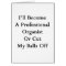 I'll Become A Professional Organist Or Cut My Bal