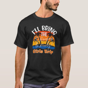 I'll Bring The 80 Reasons To Party Girls Trip T-Shirt