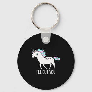 I'll Cut You! Funny Unicorn Humor T Shirt Gift Key Ring