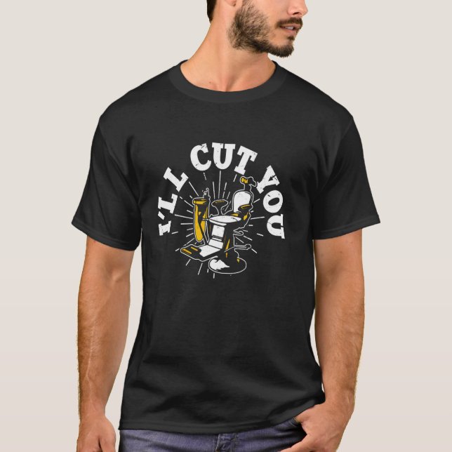 I'll Cut You T-Shirt (Front)