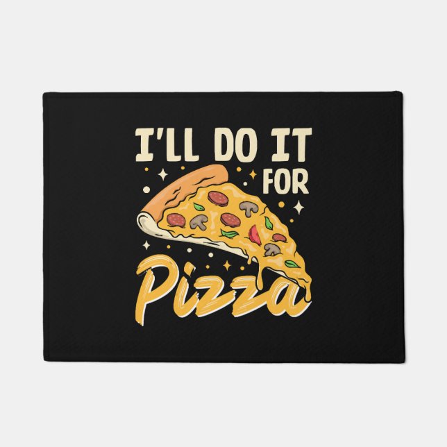 I'll Do It For Pizza Doormat (Front)