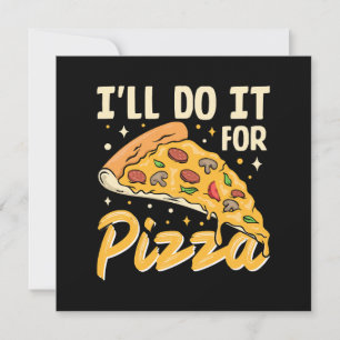 I'll Do It For Pizza Invitation