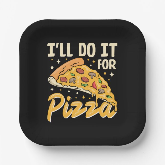 I'll Do It For Pizza Paper Plate (Front)
