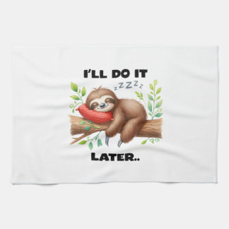 I'll Do It Later Sloth Tea Towel