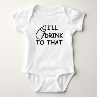 I'll Drink To That Baby Bottle Bodysuit