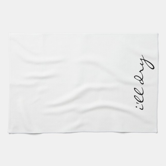 I'LL DRY Kitchen Towel - Typography (Horizontal)