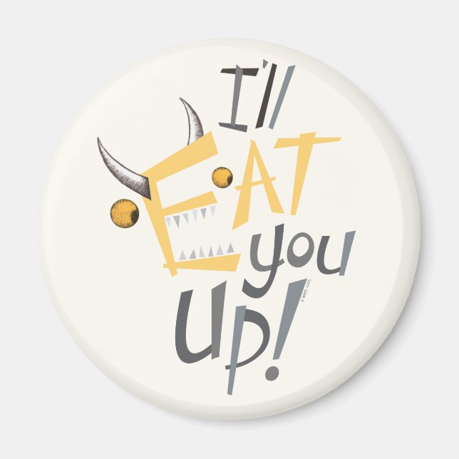 I'll Eat You Up Graphic Magnet (Front)