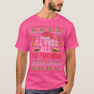 Ill Feed All You Fckers Xmas Sweater Santa Chef Co