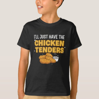 I'll Just Have Food Funny Picky Eater Chicken Tend T-Shirt