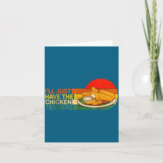 I'll Just Have The Chicken Tenders - Funny Chicken Card (Front)