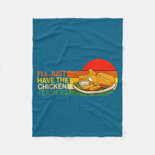 I'll Just Have The Chicken Tenders - Funny Chicken Fleece Blanket