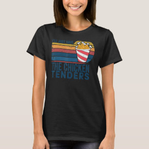 I'll Just Have The Chicken Tenders Retro Vintage T-Shirt