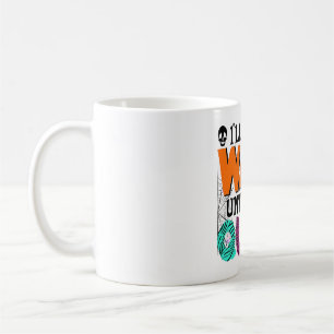 I'll Just Wait Until It's Quiet – Funny Halloween  Coffee Mug