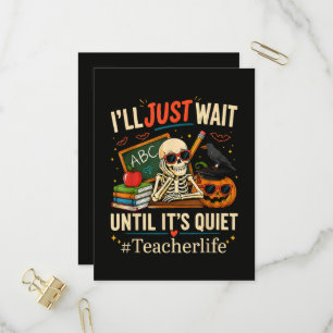 I'll Just Wait Until It's Quiet Halloween Skeleton Invitation Postcard