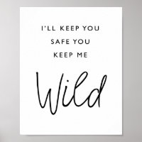 I'll Keep You Safe You Keep Me Wild