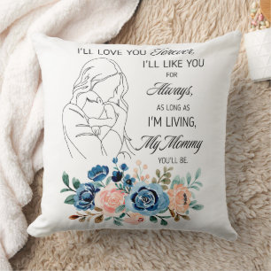 I'll love you forever, Mother's Day Quote Floral Cushion