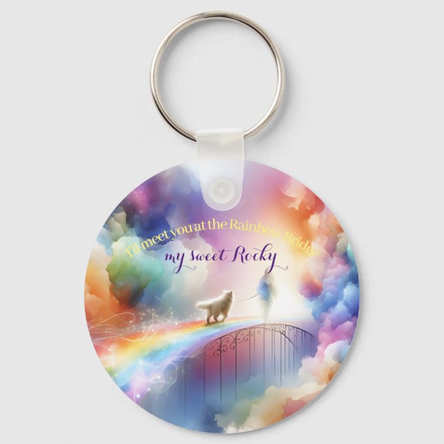 I'll meet you at the Rainbow Bridge  Key Ring (Front)