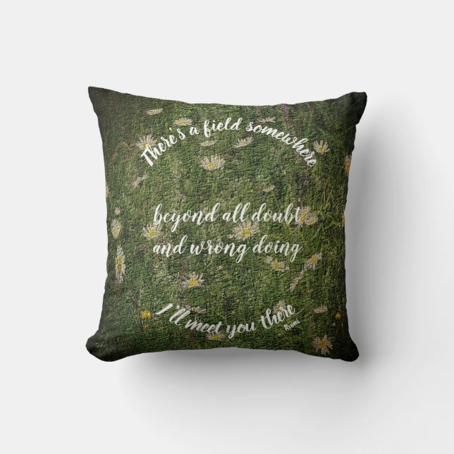 I'll Meet You There Rumi Inspirational Quote  Cushion (Front)