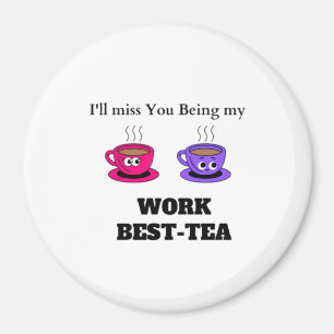 I'll Miss You Being My Work Best-Tea Coaster - Fun Magnet