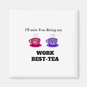 I'll Miss You Being My Work Best-Tea Coaster - Fun Magnet