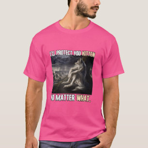 I'll Protect You Kitten Funny Alpha Werewolf Wolf  T-Shirt