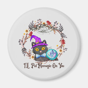 I'll Put Magic On You – Black Witch Cat Halloween Magnet