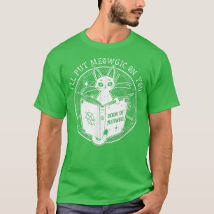 I'll Put Meowgic On You Cat Magic Spell Ring Hallo T-Shirt
