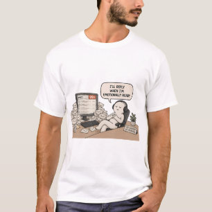 I'll Reply When I'm Emotionally Ready – Funny Meme T-Shirt