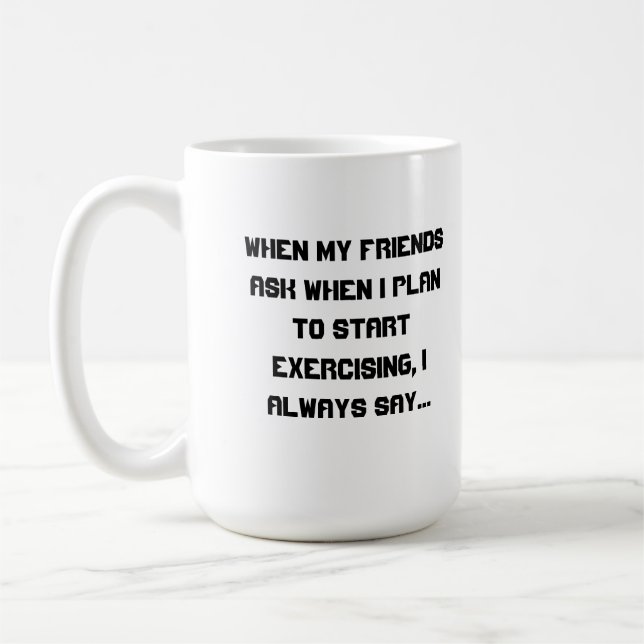 I'll Start Tomorrow Coffee Mug (Left)