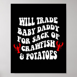 I'll Trade My By Daddy Mardi Gras Louisiana Carniv Poster
