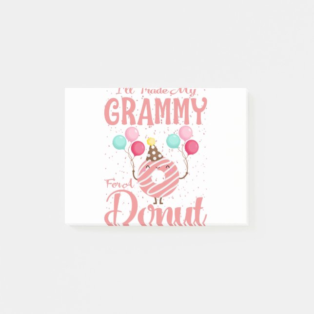 I'll Trade My Grammy For A Doughnut Post-it Notes (Front)