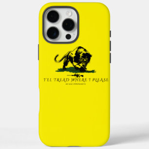 I'll Tread  Where I Please iPhone 16 Pro Max Case