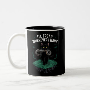I'll Tread Wherever I Want Funny Cat lover Two-Tone Coffee Mug
