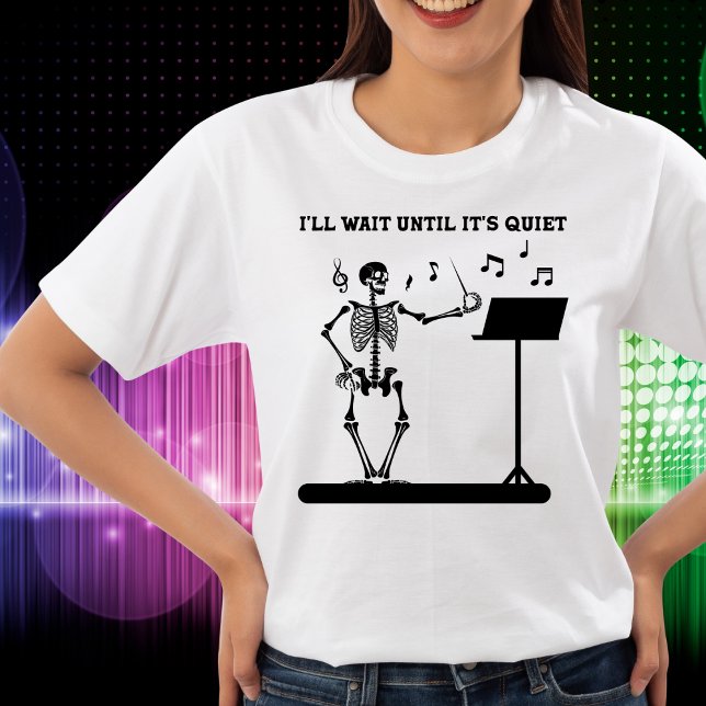 I'll Wait Until It's Quiet Tshirt (Creator Uploaded)