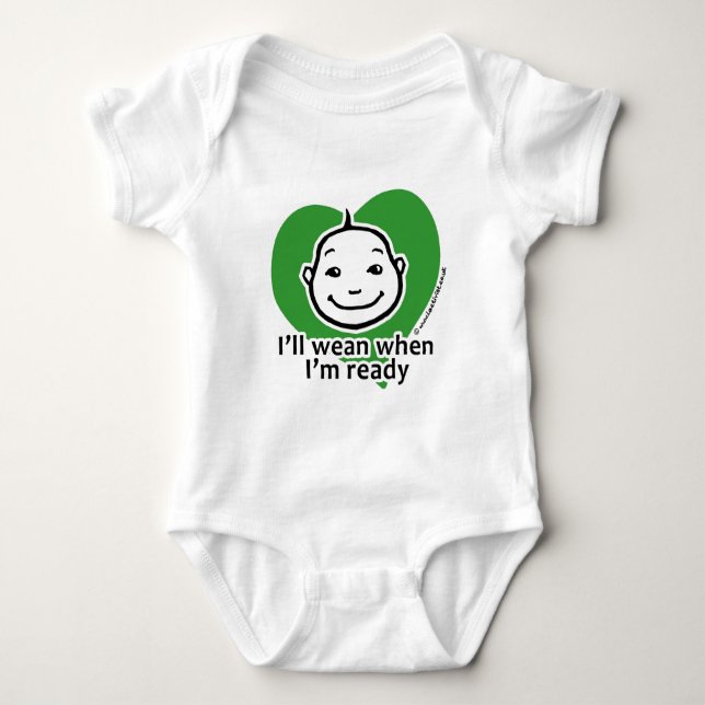 I'll wean when I'm ready Baby Bodysuit (Front)