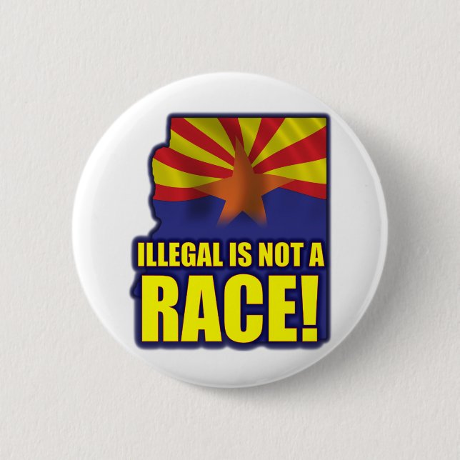 Illegal is not a Race 6 Cm Round Badge (Front)