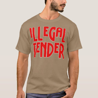 Illegal Tender LOGO T-Shirt