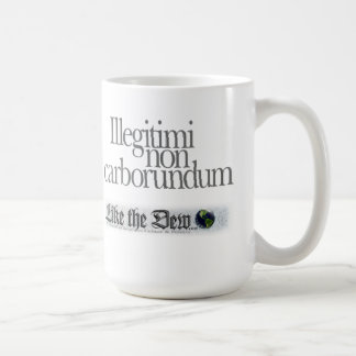 Illegitimi non carborundum Coffee Mug