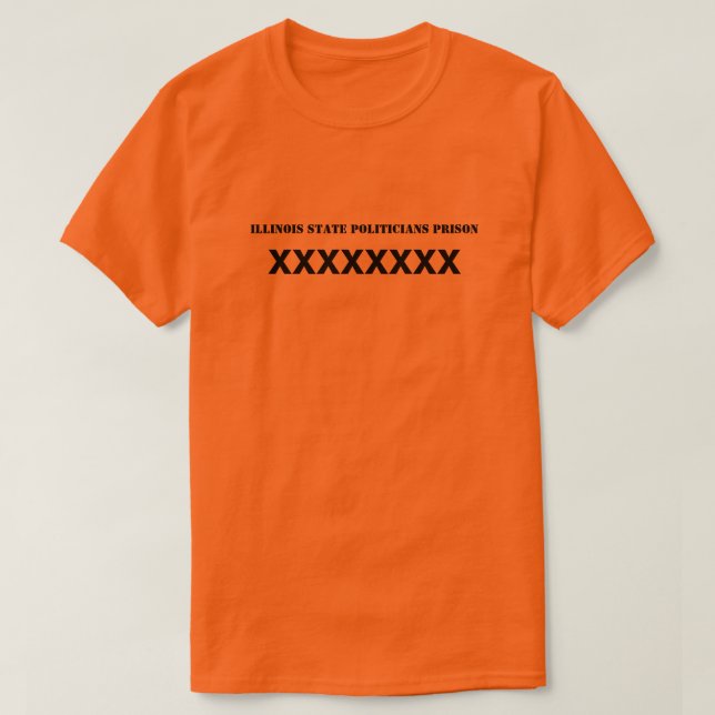 Illinois State Politicians Prison T-Shirt (Design Front)