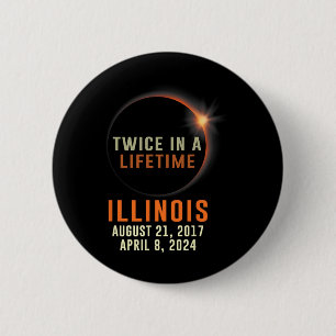 Illinois Total Solar Eclipse Twice In A Lifetime 2 6 Cm Round Badge