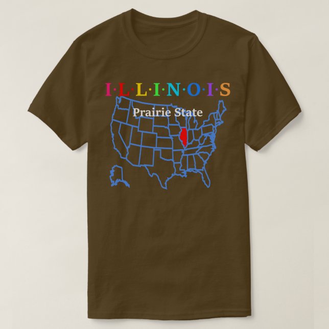 Illinois USA Prairies State With Map TShirt (Design Front)