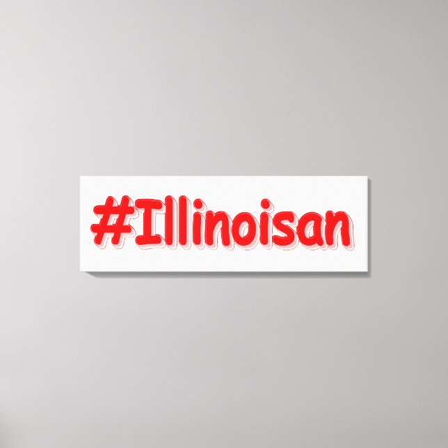  "#Illinoisan " Cute Design. Buy Now Canvas Print (Front)