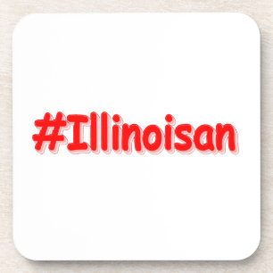 "#Illinoisan " Cute Design. Buy Now Coaster