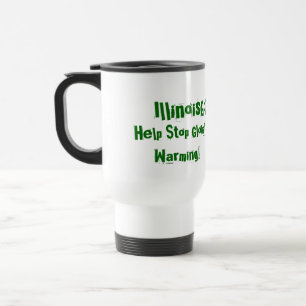 IllinoisGoGreen.org, Change Your Thinking!, Hel... Travel Mug