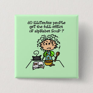 Illiterate People Humour 15 Cm Square Badge