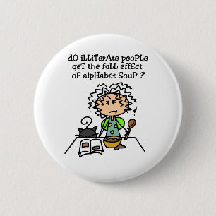 Illiterate People Humour 6 Cm Round Badge