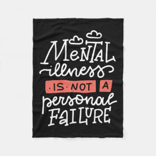 Illness Is Not A Personal Failure Fleece Blanket